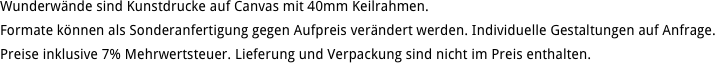 Wunderwnde sind Kunstdrucke auf Canvas